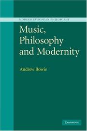 Cover of: Music, Philosophy, and Modernity (Modern European Philosophy) by Andrew Bowie