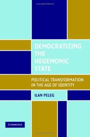 Cover of: Democratizing the Hegemonic State by Ilan Peleg, Ilan Peleg