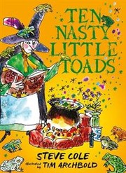 Cover of: Ten Nasty Little Toads by Steve Cole, Tony Ross