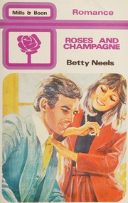 Cover of: Roses and Champagne by Betty Neels
