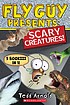Cover of: Fly Guy Presents: Scary Creatures!