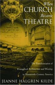 Cover of: When Church Became Theatre by Jeanne Halgren Kilde