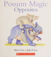 Cover of: Possum magic: opposites