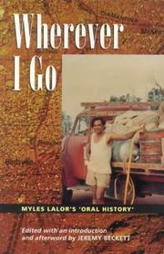 Cover of: Wherever I Go: Myles Lalor's Oral History