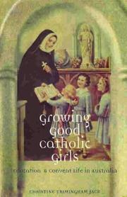 Cover of: Growing good Catholic girls by Christine Trimingham Jack