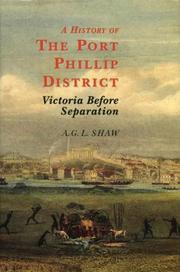 Cover of: A History of Port Phillip District: Victoria Before Separation