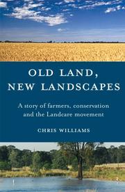 Cover of: Old land, new landscapes: a story of farmers, conservation, and the landcare movement