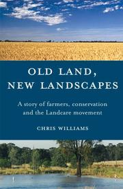 Cover of: Old Land, New Landscapes: A Story of Farmers, Conservation, and the Landcare Movement
