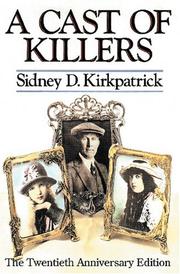 Cover of: A cast of killers by Sidney Kirkpatrick
