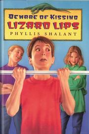 Cover of: Beware of kissing lizard lips by Phyllis Shalant