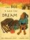Cover of: The bee and the dream