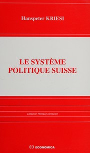 Cover of: Le système politique suisse