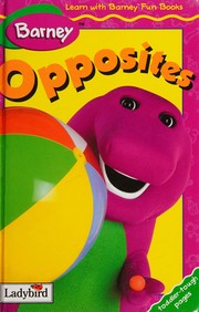 Cover of: Barney's book of opposites by 