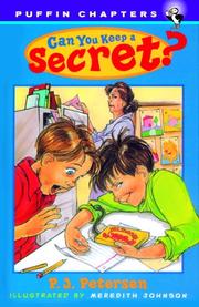 Cover of: Can you keep a secret? by P. J. Petersen