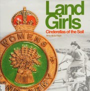 Cover of: Land girls: cinderellas of the soil