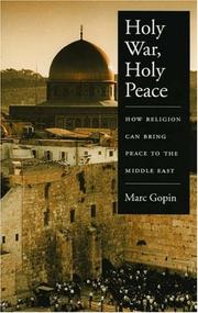 Cover of: Holy War, Holy Peace: How Religion Can Bring Peace to the Middle East
