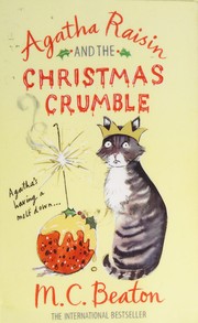 Agatha Raisin and the christmas crumble by M. C. Beaton