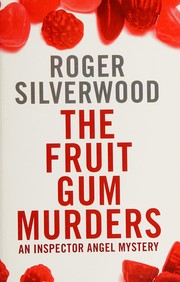 Cover of: The fruit gum murders by Roger Silverwood