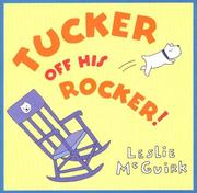 Cover of: Tucker off his rocker by Leslie McGuirk, Leslie McGuirk