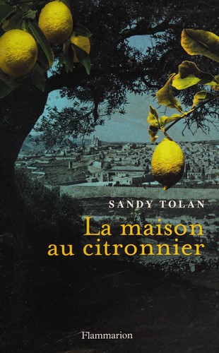 La maison au citronnier by Sandy Tolan