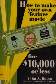 Cover of: How to make and market your own feature movie for $10,000 or less
