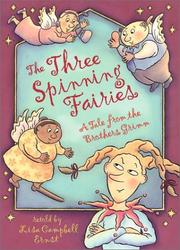 Cover of: The three spinning fairies by Lisa Campbell Ernst