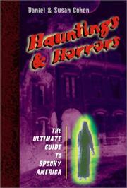 Cover of: Hauntings and Horrors: The Ultimate Guide to Spooky America by David Cohen, Susan Cohen