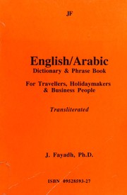 Cover of: English/Arabic dictionary & phrase book for travellers, holidaymakers & business people: transliterated