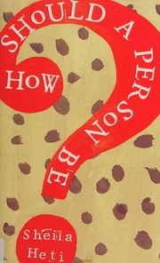 Cover of: How should a person be? by Sheila Heti