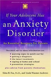 Cover of: If your adolescent has an anxiety disorder: an essential resource for parents