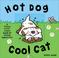 Cover of: Hot dog, cool cat