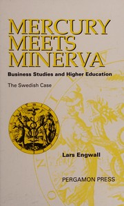 Cover of: Mercury meets Minerva: business studies and higher education : the Swedish case
