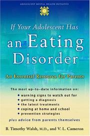 Cover of: If Your Adolescent Has an Eating Disorder by B. Timothy Walsh, V. L. Cameron