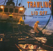 Trawling with the lid off by John Nicklin