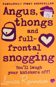 Cover of: Angus, Thongs and Full-Frontal Snogging by Louise Rennison