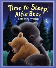 Cover of: Time to sleep, Alfie Bear