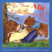 Do your ABC's, Little Brown Bear by Jonathan London