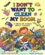Cover of: I Don't Want To Clean My Room