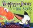 Cover of: Skippyjon Jones and the Big Bones