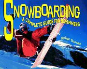 Cover of: Snowboarding: a complete guide for beginners