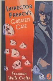 Cover of: Inspector French's Greatest Case by Freeman Wills Crofts