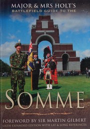 Cover of: Major and Mrs Holt's battlefield guide to the Somme