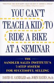 You can't teach a kid to ride a bike at a seminar by David H. Sandler, John Hayes