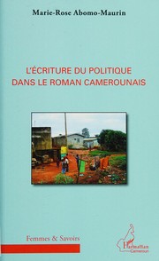 Cover of: L'écriture du politique dans le roman camerounais