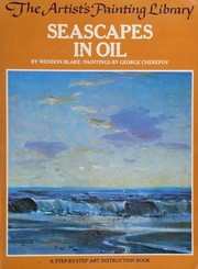 Cover of: Seascapes in oil by Wendon Blake