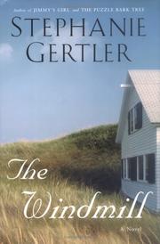 Cover of: The windmill by Stephanie Gertler