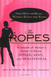 Cover of: The Ropes: Girls Have the Rules, Women Know the Ropes
