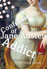 Cover of: Confessions of a Jane Austen Addict by Laurie Viera Rigler