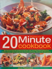 Cover of: Best Ever 20 Minute Cookbook: 200 fabulous fuss-free recipes for the busy cook, with over 800 step-by-step Photographs