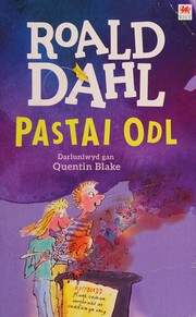 Cover of: Pastai Odl by Roald Dahl, Gwynne Williams, Quentin Blake